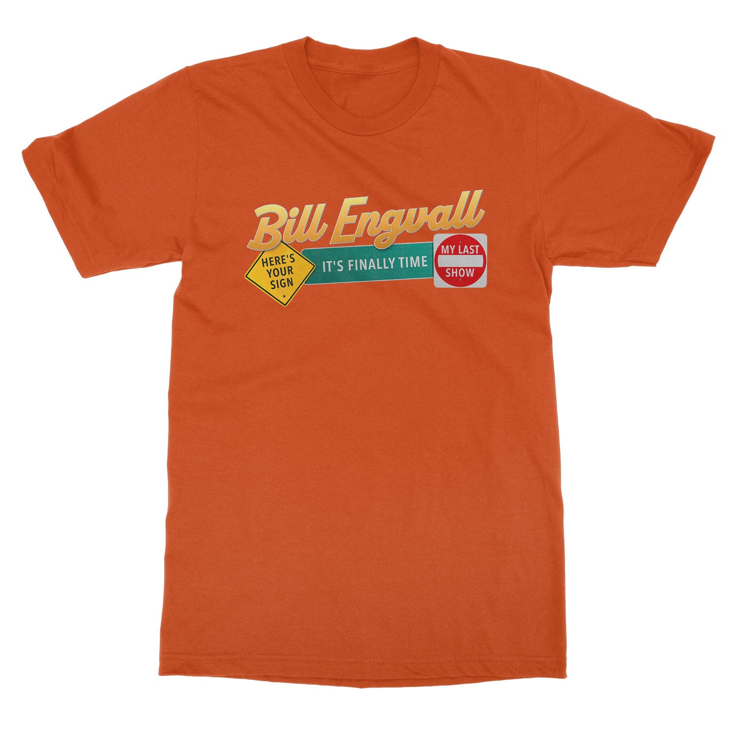 Bill Engvall "It's Finally Time" T-Shirt